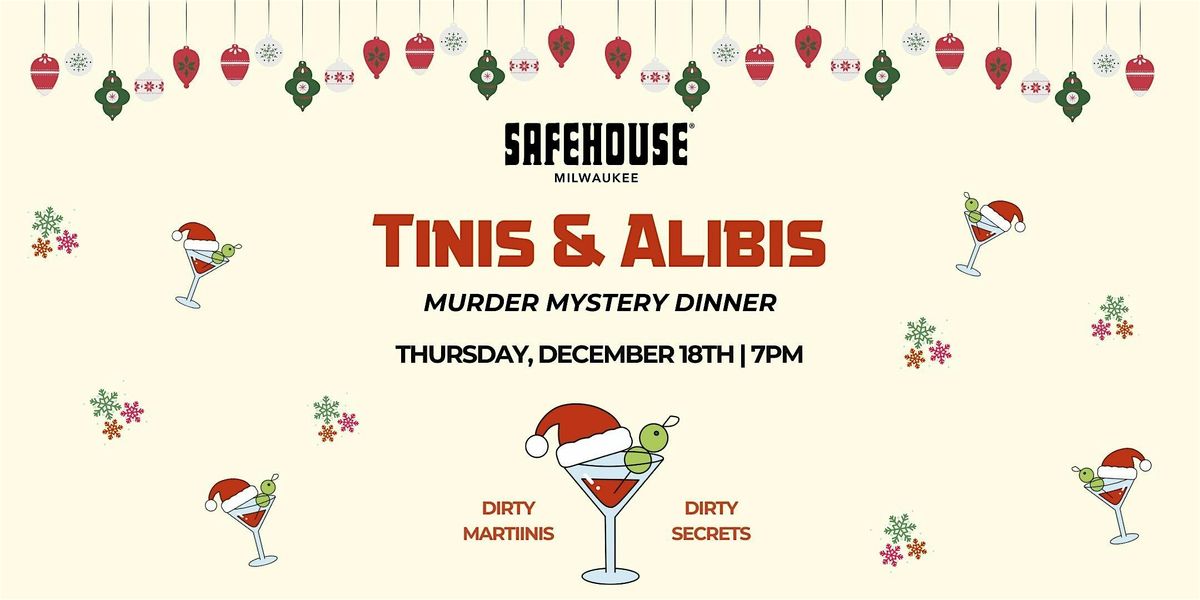 Tinis & Alibis: M**der Mystery Dinner