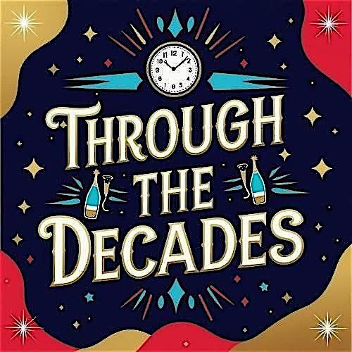 Through the Decades: New Year's Eve Party