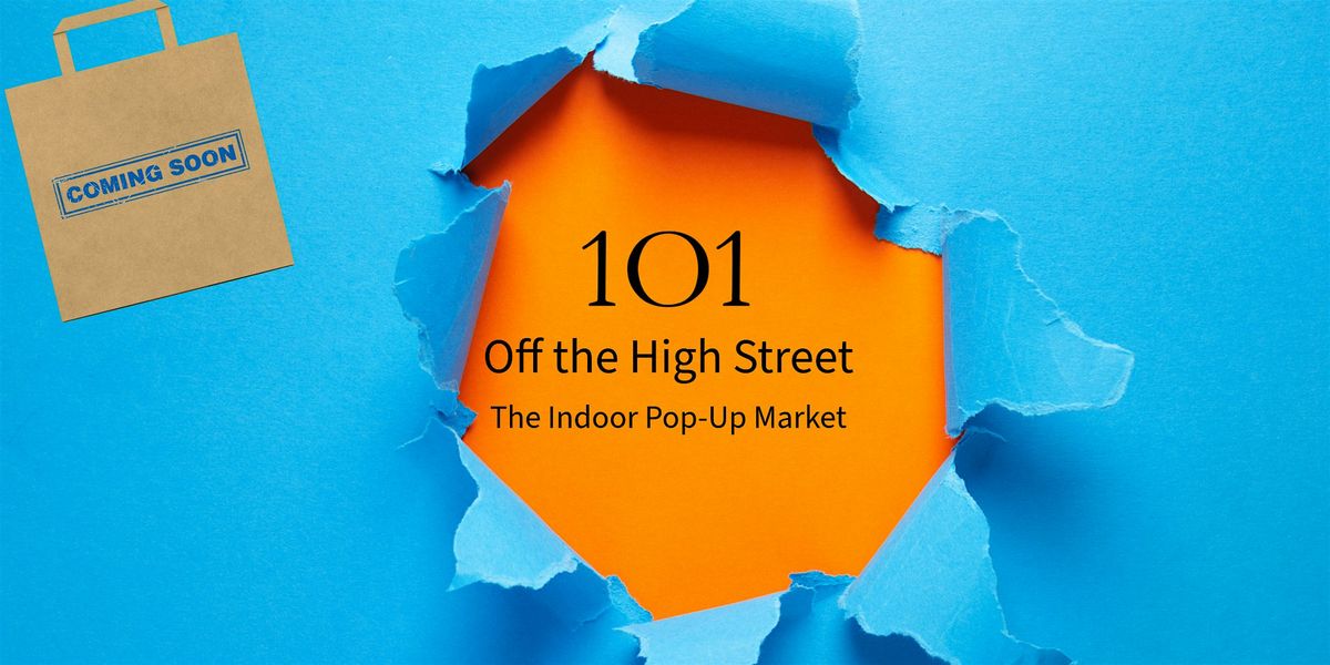 Off the High Street \u2013 The Indoor Pop-Up Market