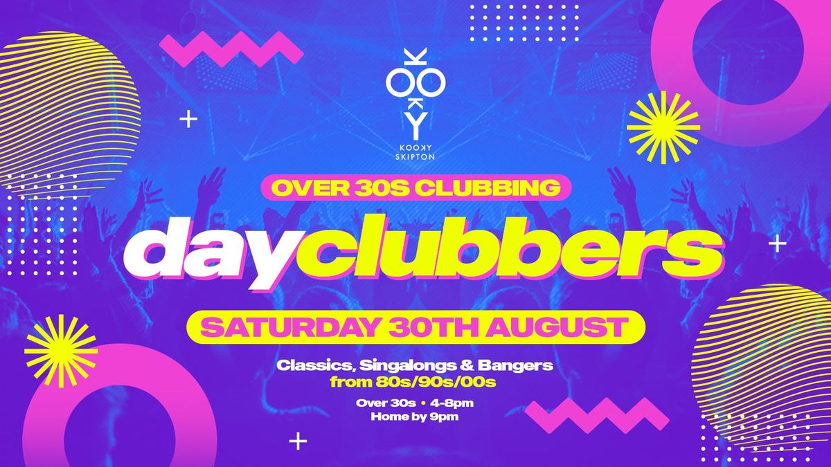 SKIPTON | DayClubbers - The Ultimate Day Party!
