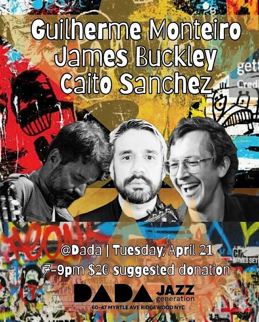JAZZ - Guilherme Monteiro, James Buckley, Cieto S\u00e1nchez Trio