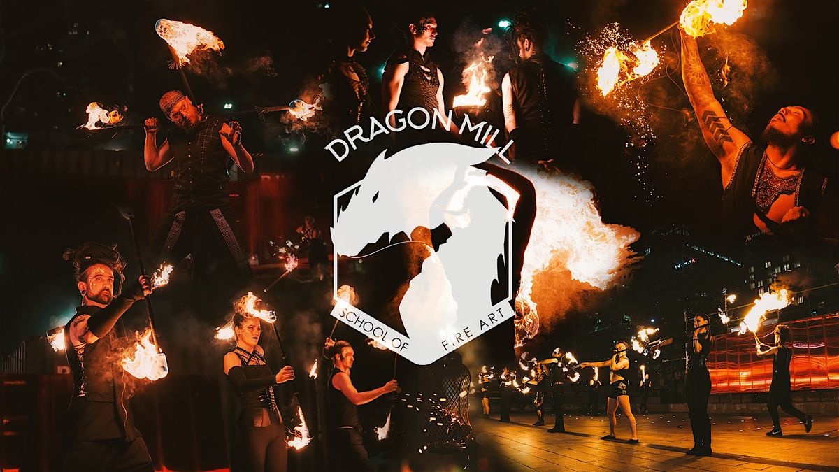 Dragon Mill - School of Fire Art | Term 3, 2026