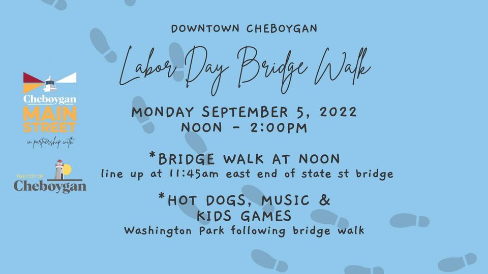 Labor Day Bridge Walk Downtown Cheboygan September 5, 2022