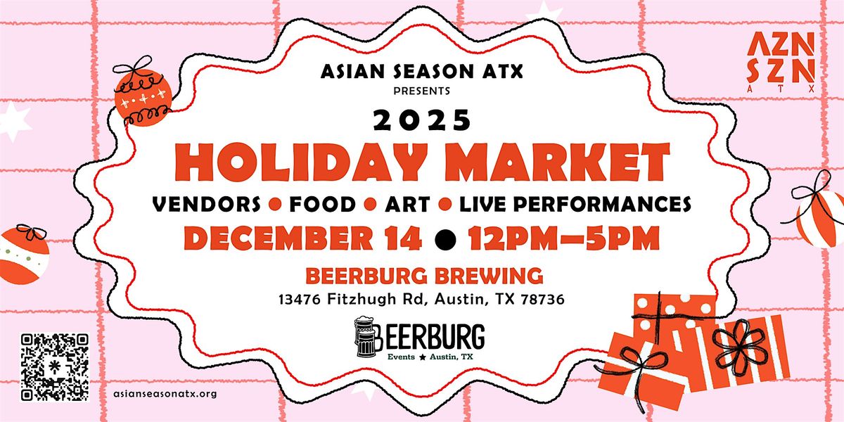 Asian Season ATX Presents 2025 Holiday Market at Beerburg