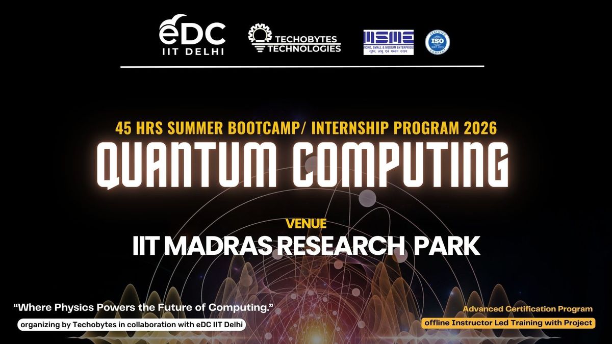 Quantum Computing - 45 Hrs Summer Training Program'26