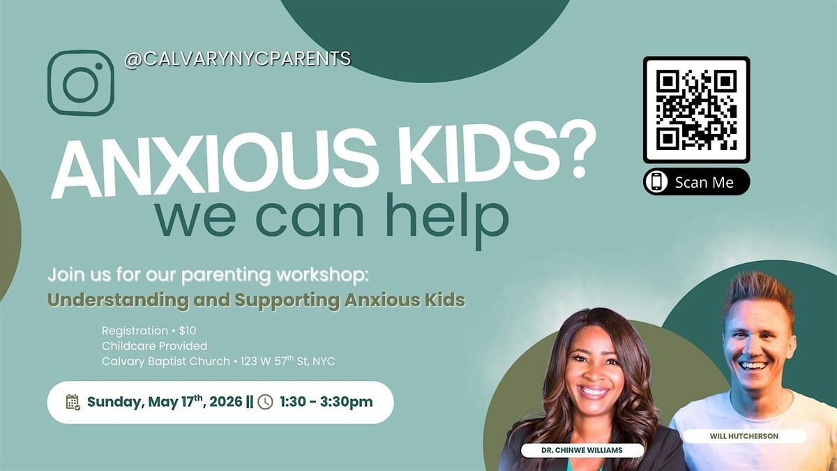 Understanding and Supporting Anxious Kids: Practical Tools for Families