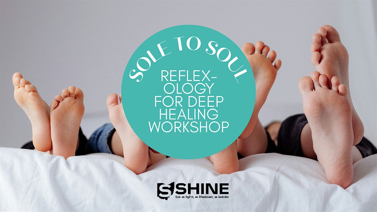 Sole to Soul: Reflexology Workshop
