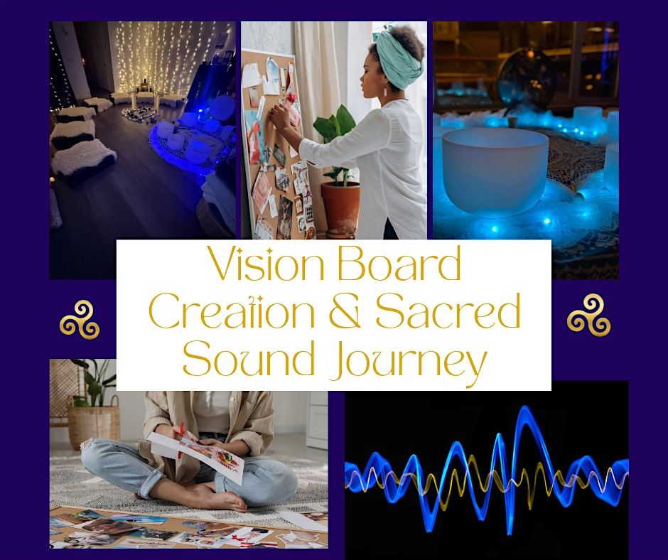 New Year Vision & Vibration- Vision Board Creation & Sacred Sound Journey