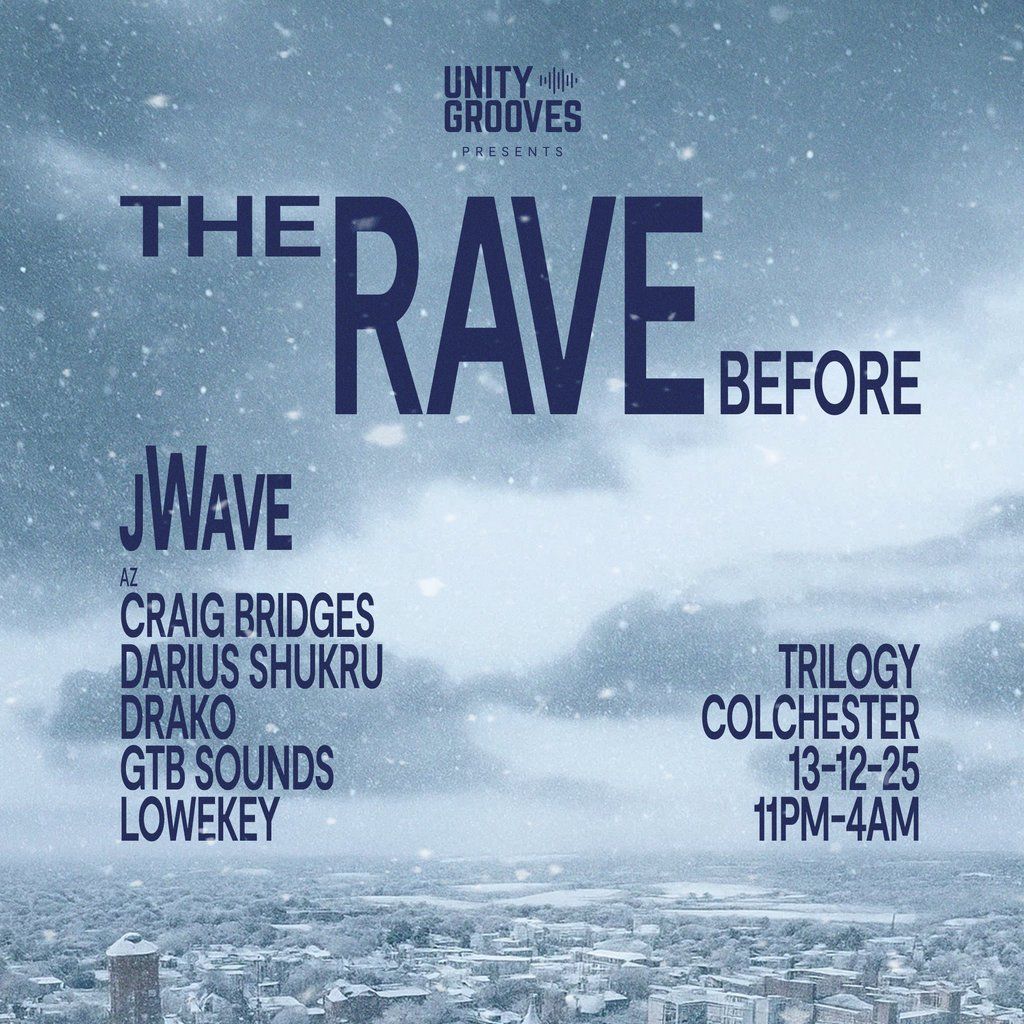 UnityGrooves: The Rave Before W\/ jWave + more