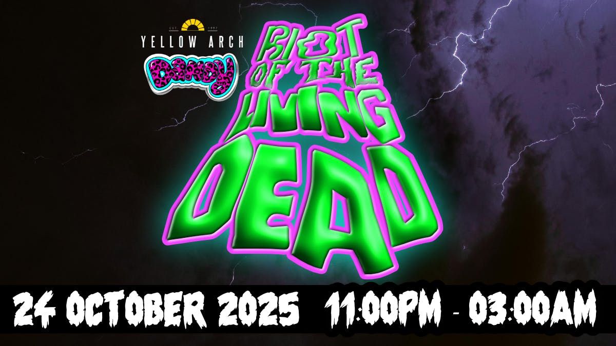 Dandy presents: Riot of the Living Dead