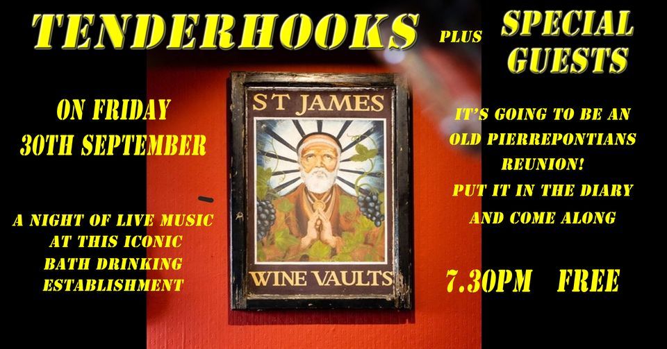 Tenderhooks live at The St James Wine Vaults in Bath St James Wine
