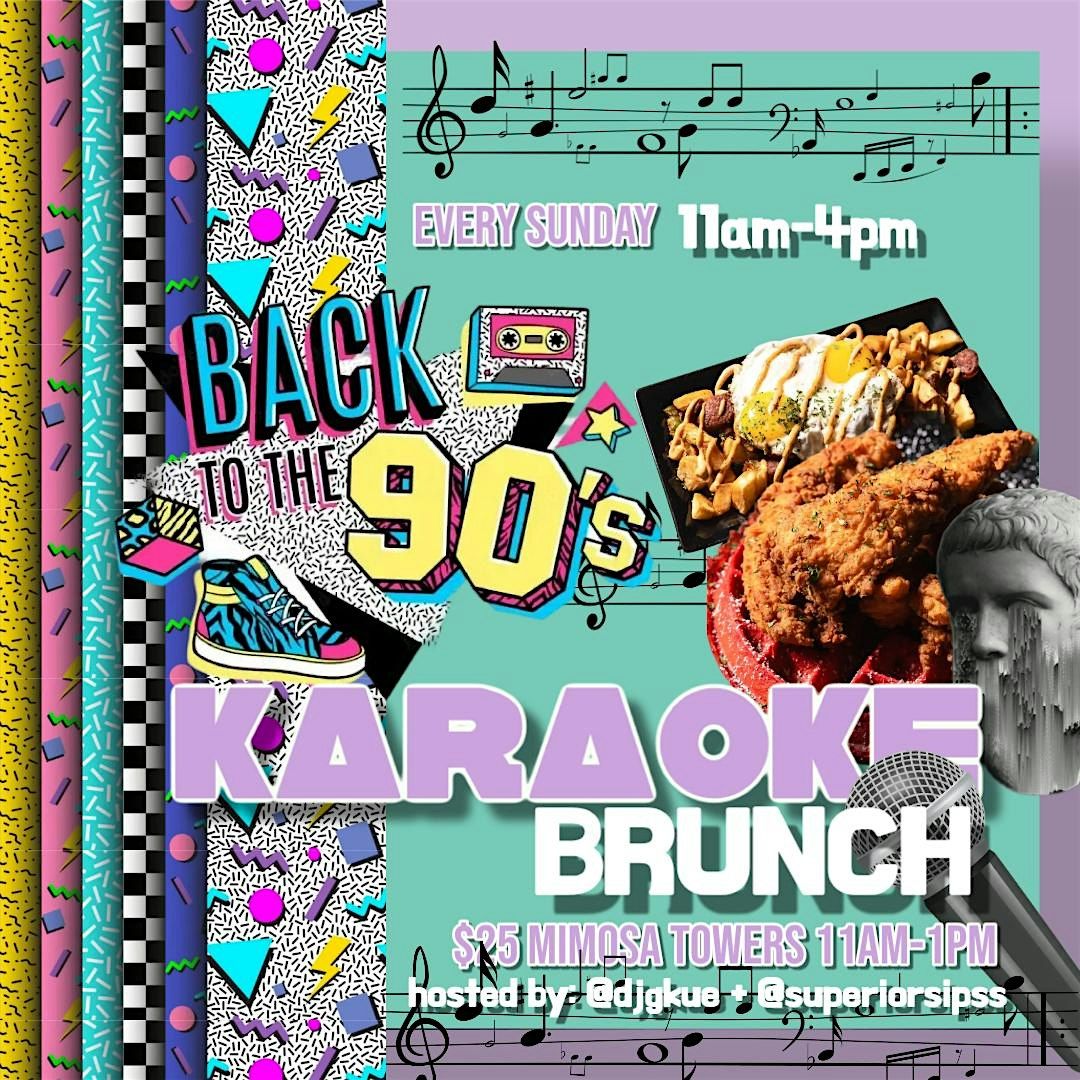 90s Karaoke Brunch Sundays