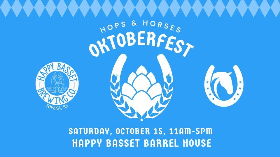 Hops & Horses Oktoberfest Happy Basset Barrel House, Topeka, KS