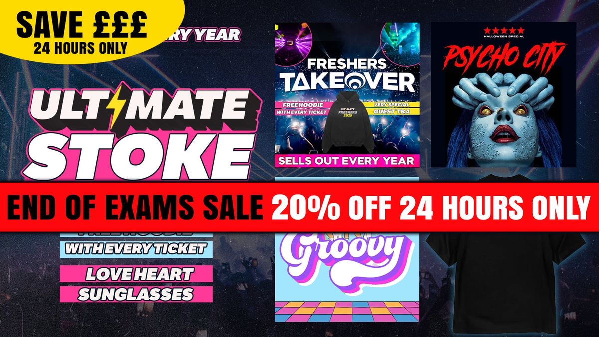 \ud83d\udea8 FINAL 20 EXAM TICKETS LEFT\ud83d\udea8 ULTIMATE STOKE FRESHERS 2025 \u26a1 FREE Freshers T-Shirt with Every Ticket!