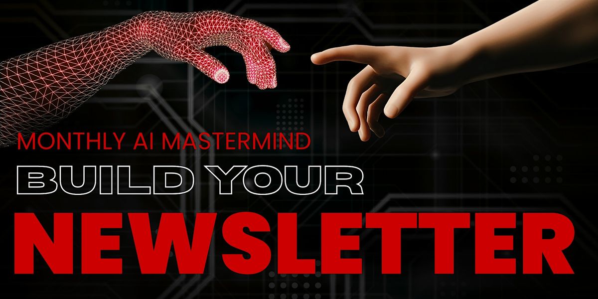 RBN AI Mastermind: Build Your Newsletter