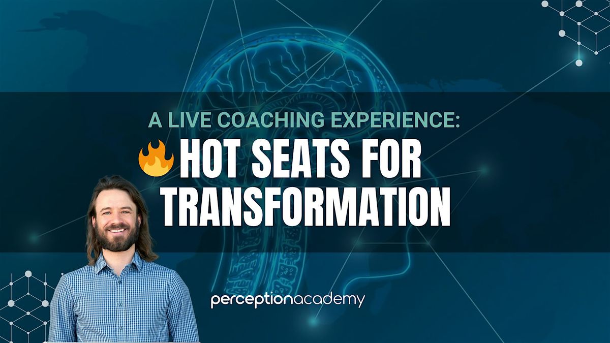 Free Coaching Demonstrations: Hot Seats for Transformation