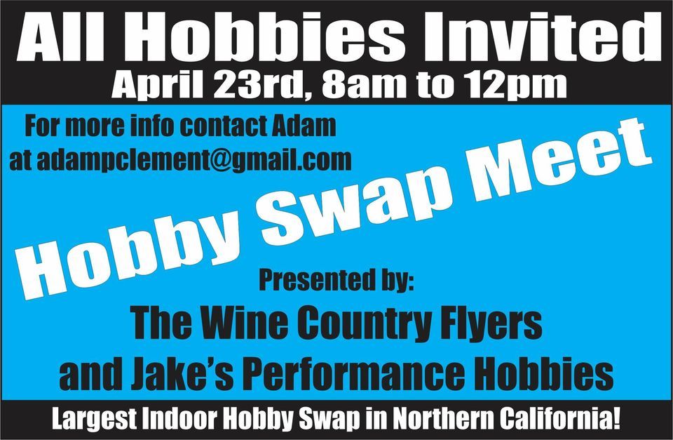 2023 All Hobbies Swap Meet Santa Rosa Veterans Building April 23, 2023