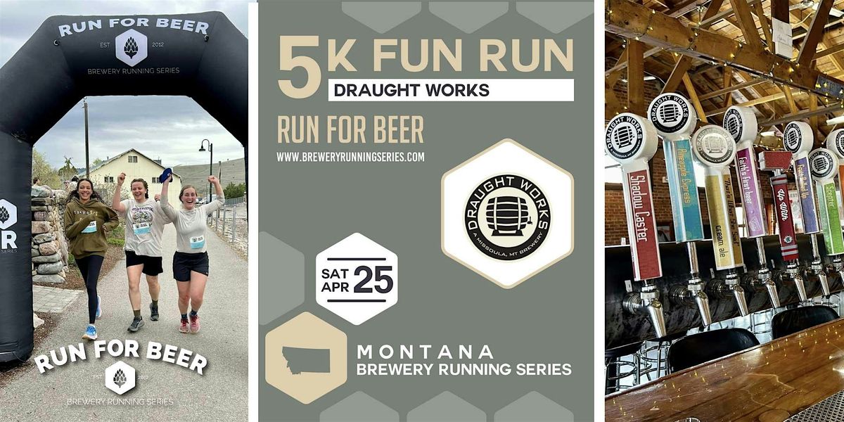 5k Fun Run x Draught Works Brewing | 2026 Montana Brewery Running Series