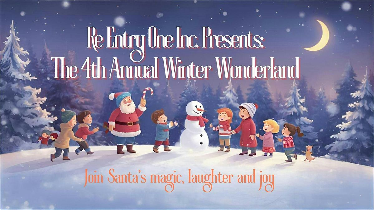4th Annual Winter Wonderland (Re-Entry One Inc.)