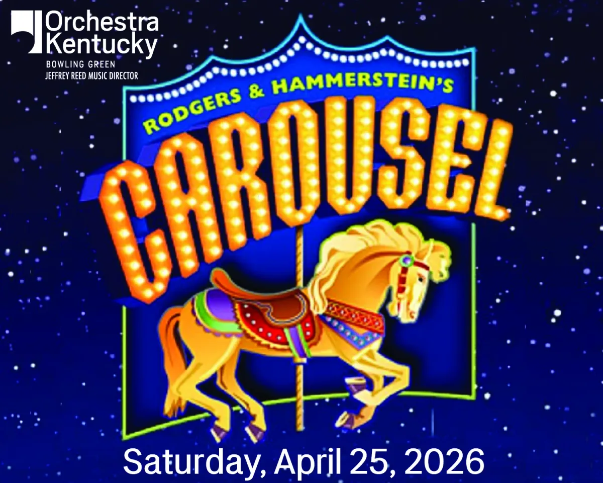 Orchestra Kentucky - Carousel In Concert at Southern Kentucky Performing Arts Center