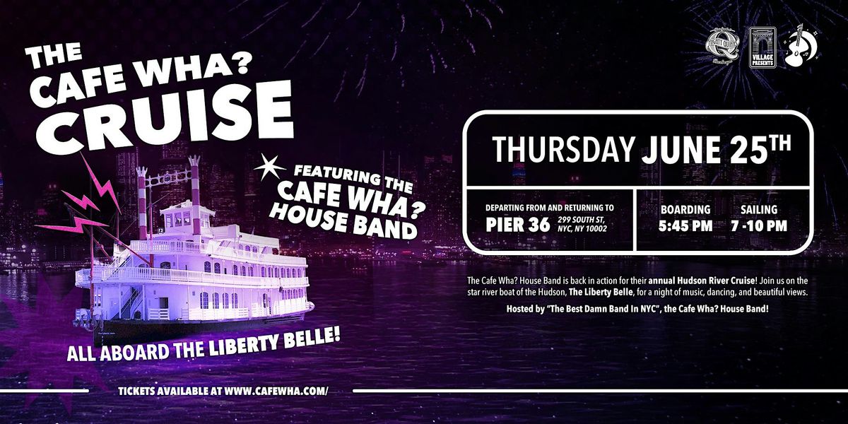 The Cafe Wha? Cruise feat. The Cafe Wha? House Band