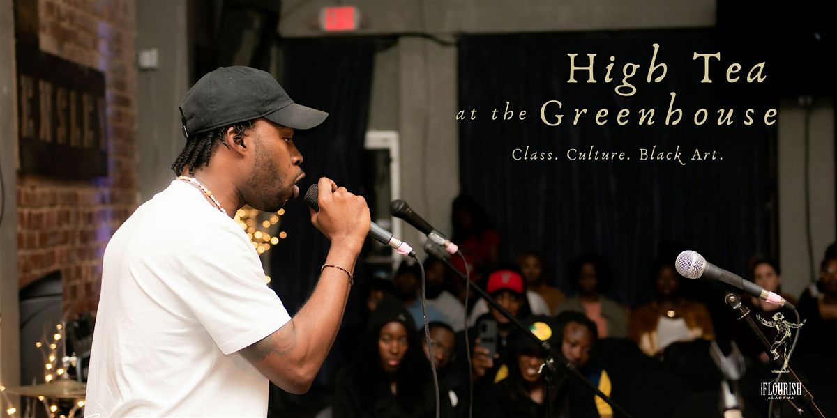 The Flourish presents: High Tea the Greenhouse - SZN 5