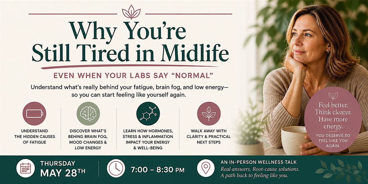 Why You\u2019re Exhausted in Midlife...Even When Your Labs Are "Normal"