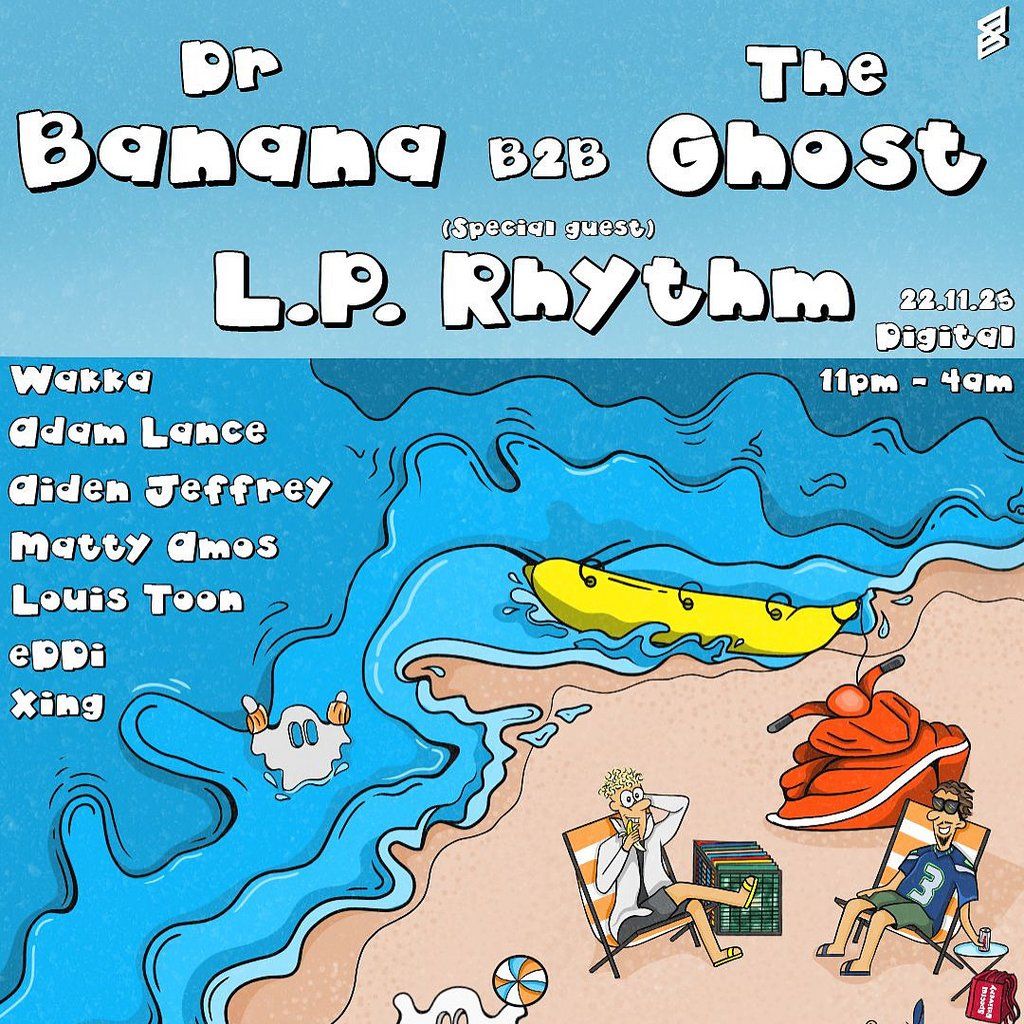 Dr Banana B2B The Ghost & L.P. Rhythm