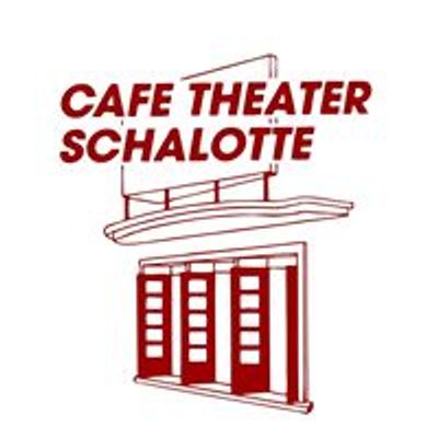 Cafe Theater Schalotte
