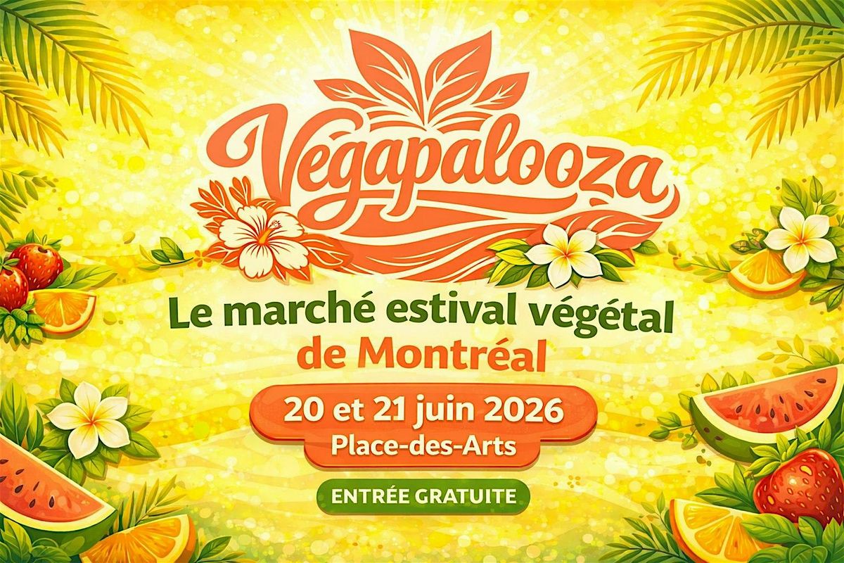 VEGAPALOOZA - March\u00e9 estival v\u00e9g\u00e9tal de Montr\u00e9al