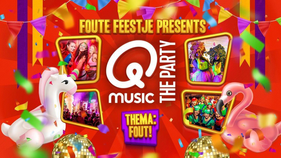 Foute Feestje presents Qmusic The Party FOUT! in Bergen Op Zoom [ SOLD