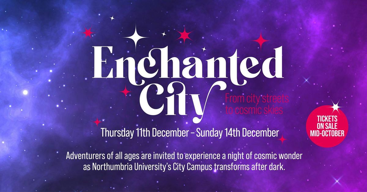 Enchanted City: From city streets to cosmic skies