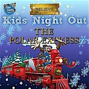 Kid's Night Out - Polar Express