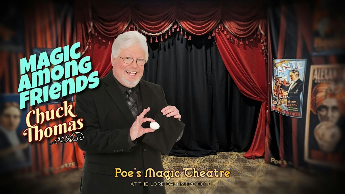 Magic Among Friends With Chuck Thomas
