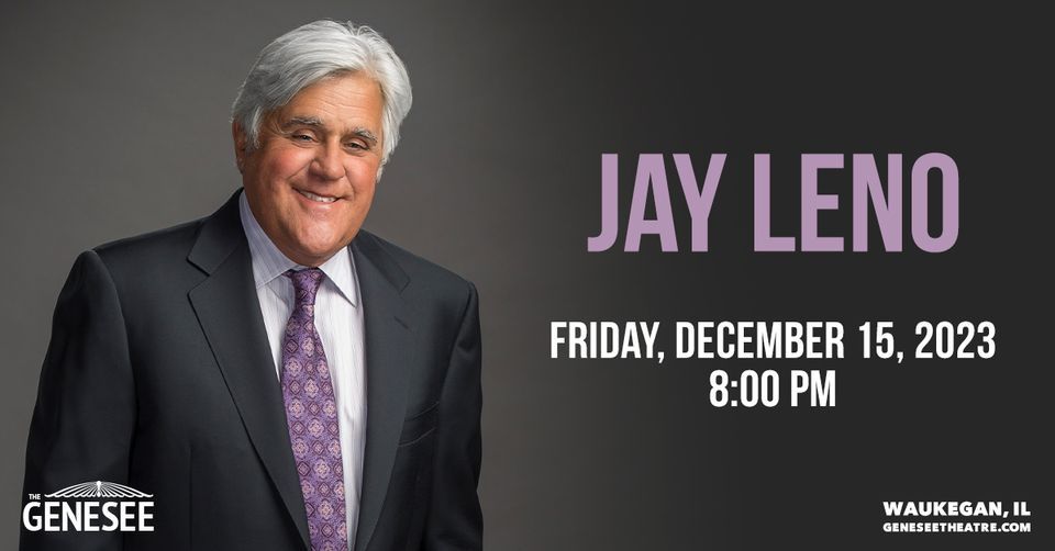 Jay Leno Genesee Theatre, Zion, IL December 15, 2023