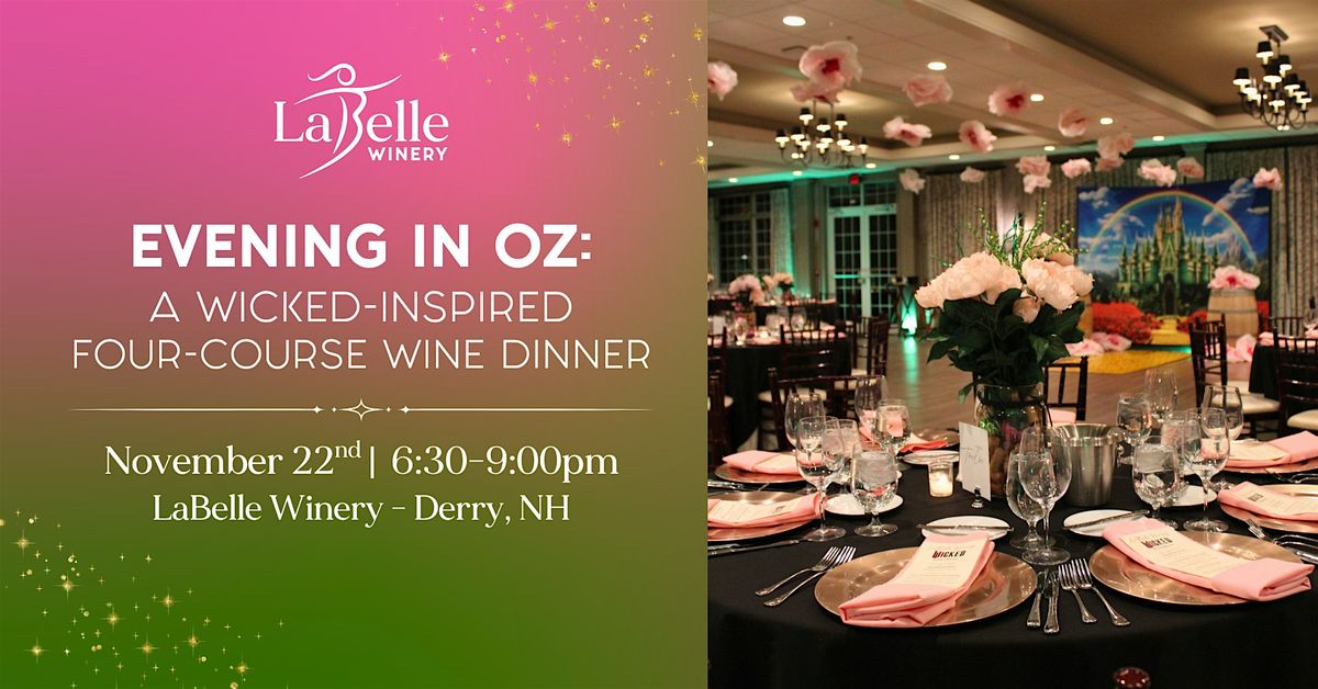 Evening in Oz: A Wicked-Inspired Wine Dinner (11\/22\/25 \u2013 Derry)