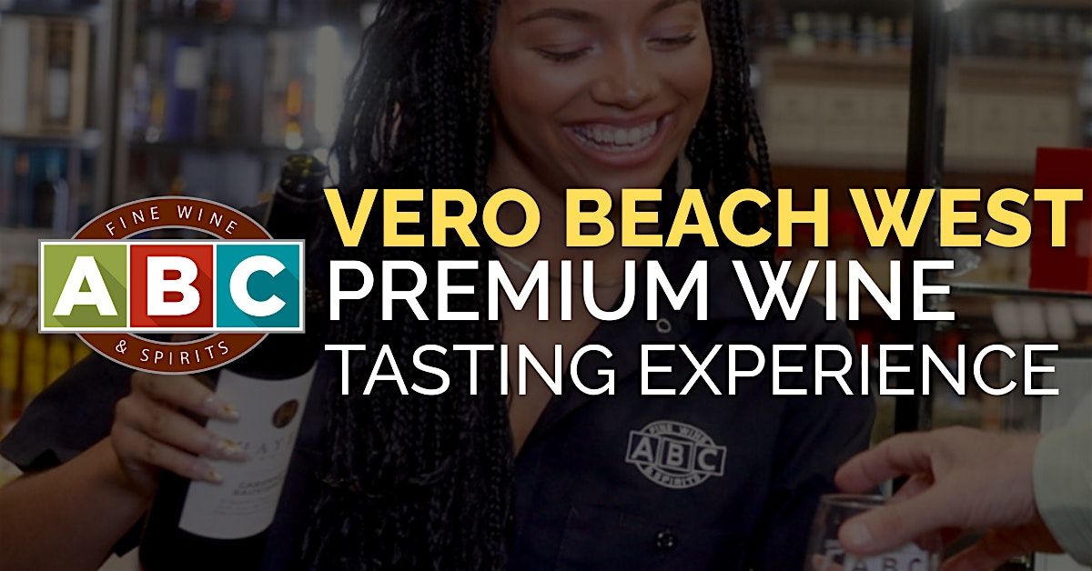 ABC Vero Beach West Premium Wine Tasting Experience