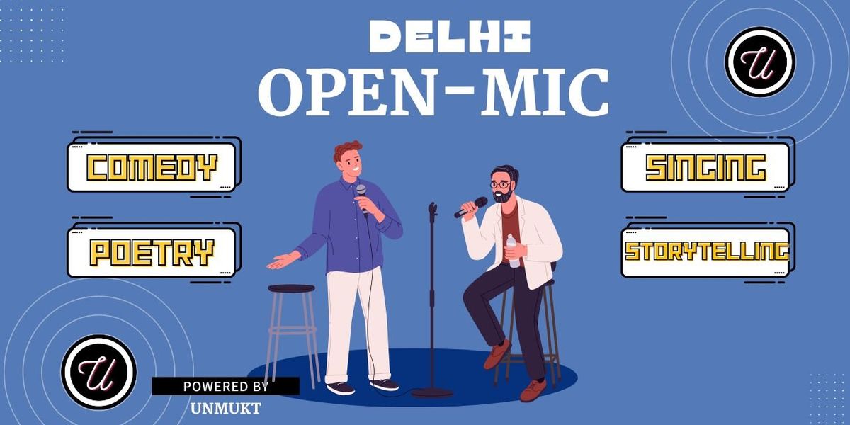 Open Mic Delhi - Comedy, Poetry & Storytelling!!