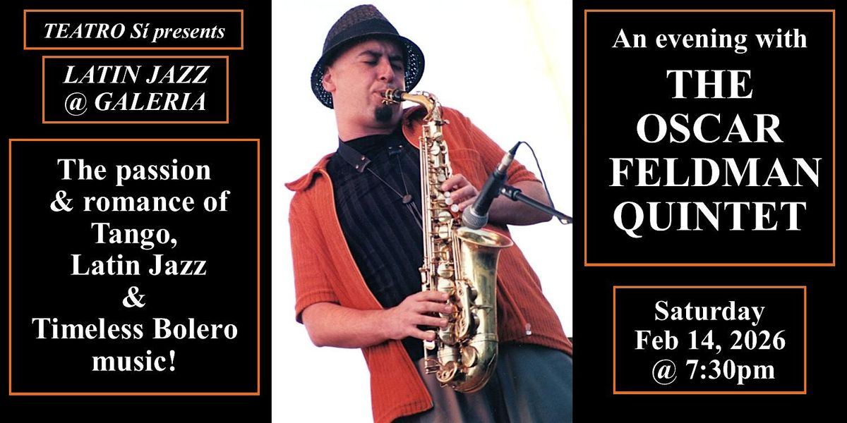 The Oscar Feldman Quintet at LATIN JAZZ @ GALERIA