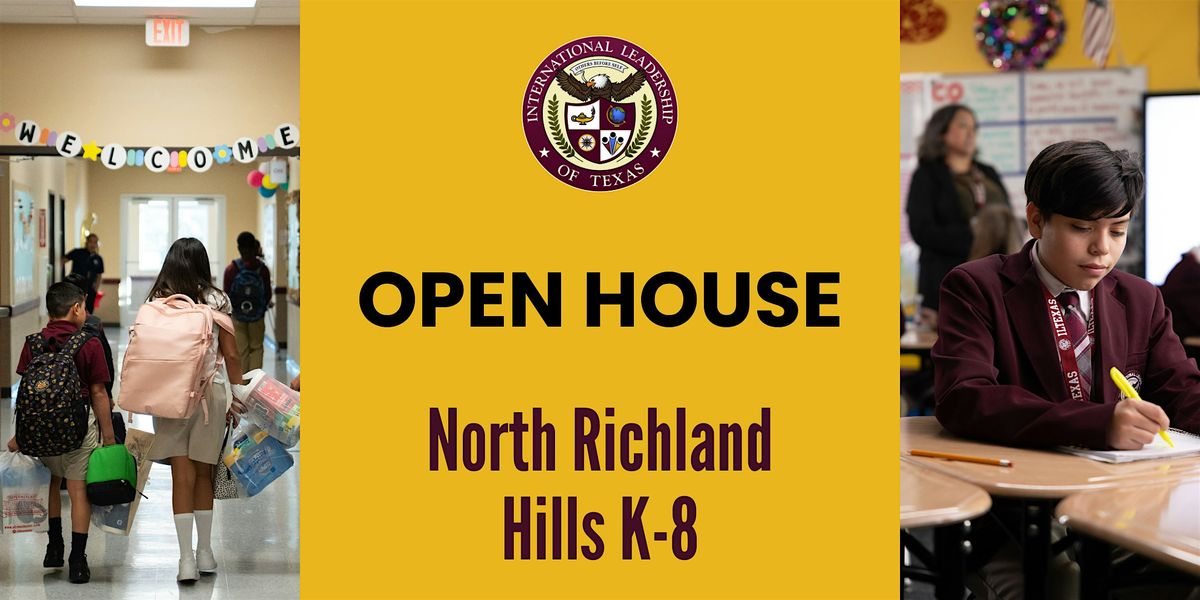 ILTexas North Richland Hill K-8 Open House Event Tour