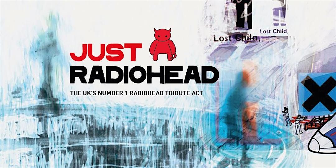 Just Radiohead - The UK's Premier Radiohead Tribute Act.
