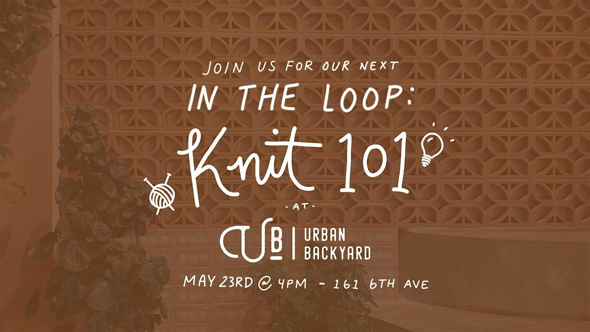 In The Loop: Knit 101