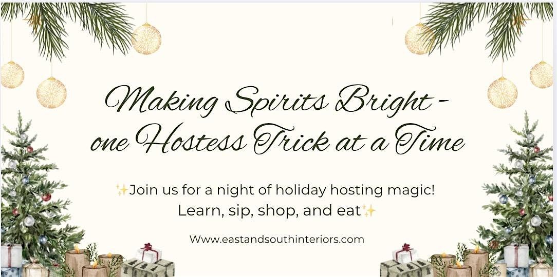 Making Spirits Bright- One Hostess Trick at a Time