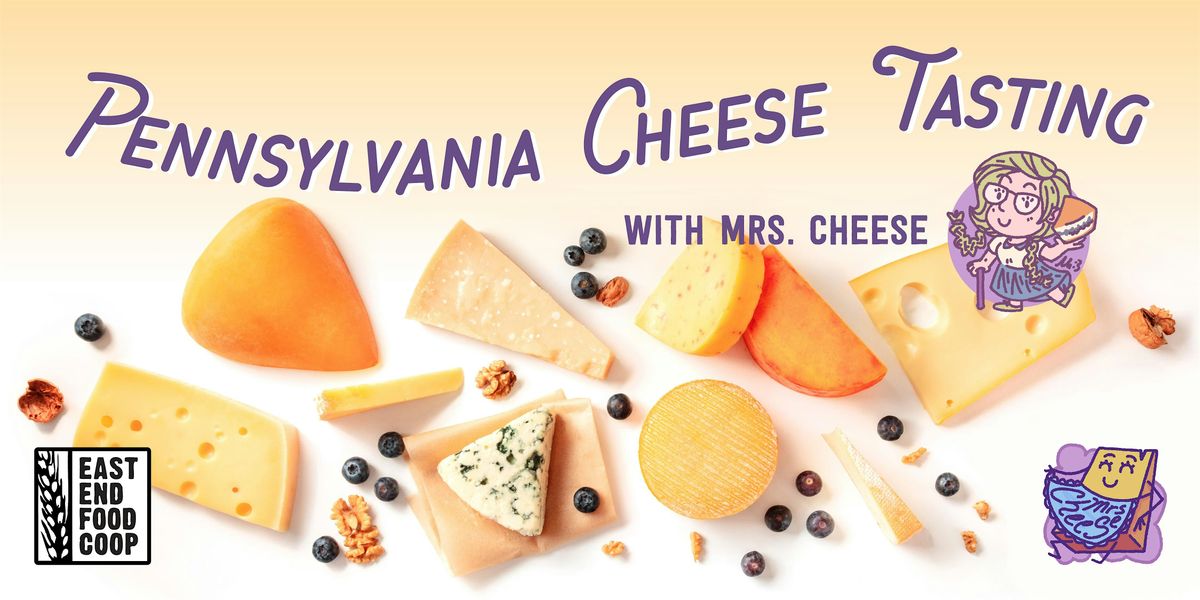 Pennsylvania Cheese Tasting with Mrs. Cheese