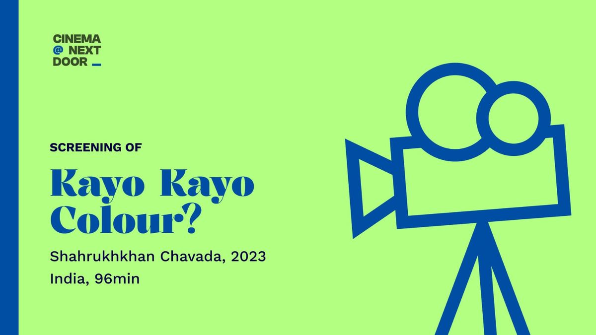 Screening of Kayo Kayo Colour? (2023) with Cinema Next Door