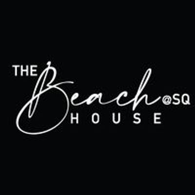 The Beach House SQ