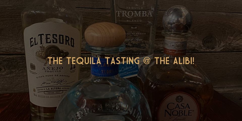 Tequila Tasting @ The Alibi Room