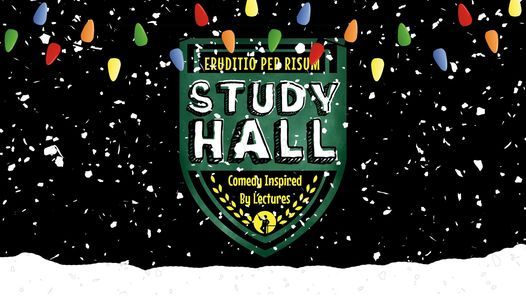 Study Hall: Comedy Inspired By Lectures