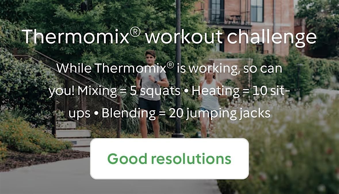 Thermomix -   Good Resolutions!