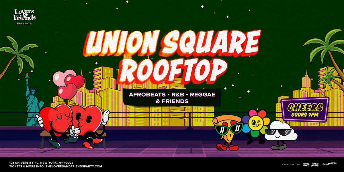 Union Square Rooftop - Afrobeats + R&B + Reggae Dance Party NYC
